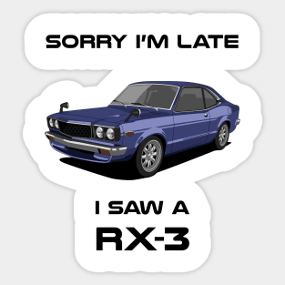 Sorry I'm Late Mazda Rx3 Sticker